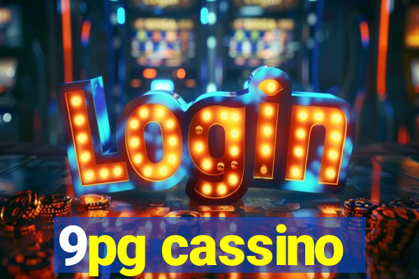 9pg cassino